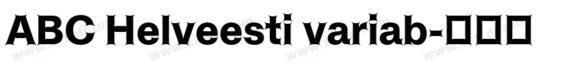 ABC Helveesti variab字体转换